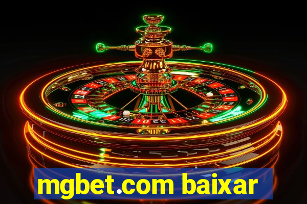 mgbet.com baixar