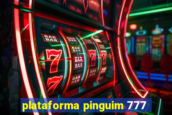 plataforma pinguim 777