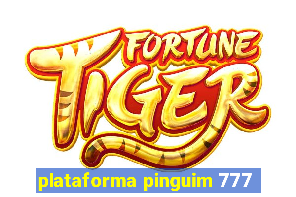 plataforma pinguim 777