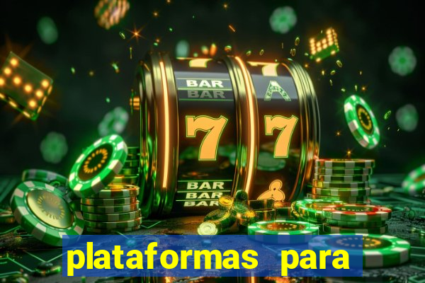 plataformas para jogar demo