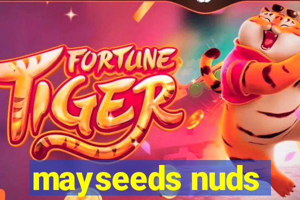 mayseeds nuds