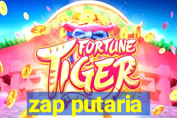 zap putaria