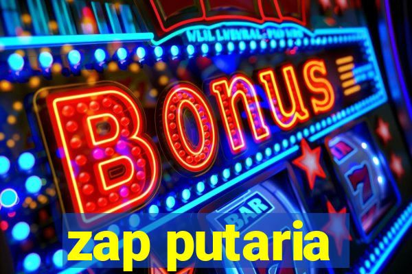 zap putaria