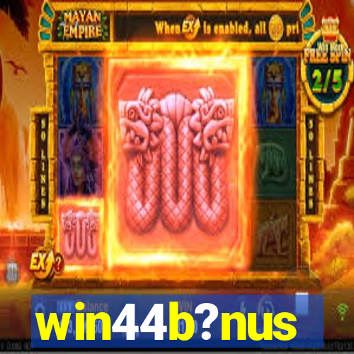 win44b?nus