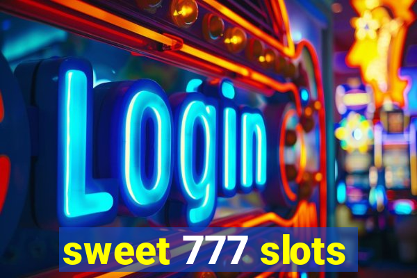 sweet 777 slots