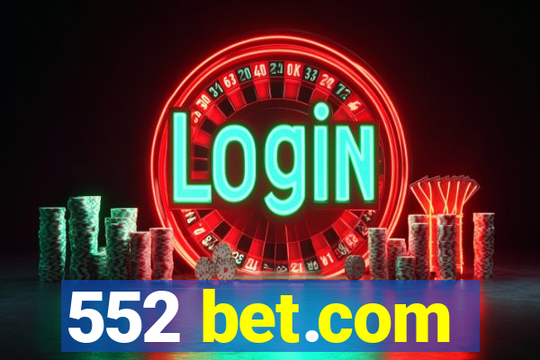 552 bet.com