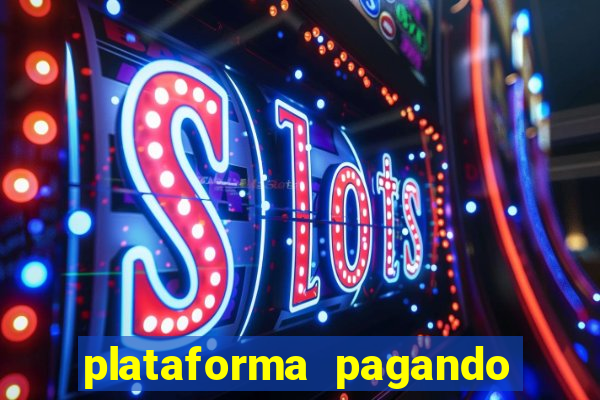 plataforma pagando no cadastro fortune tiger