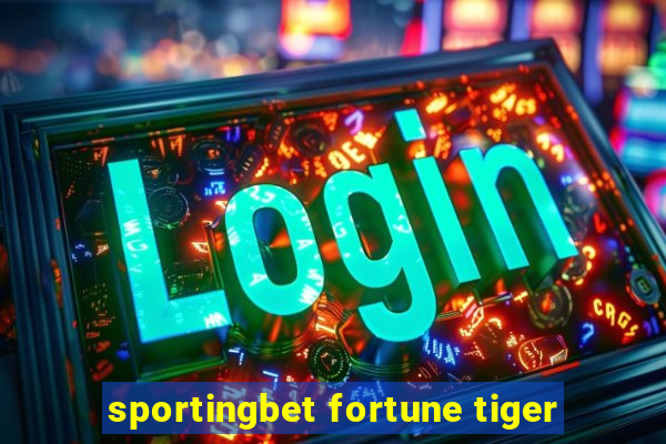 sportingbet fortune tiger