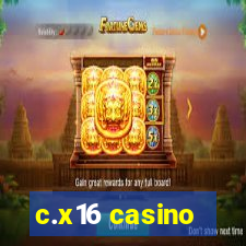 c.x16 casino