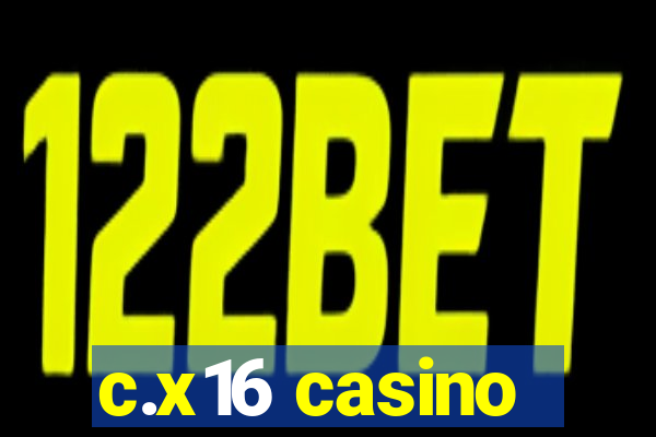 c.x16 casino