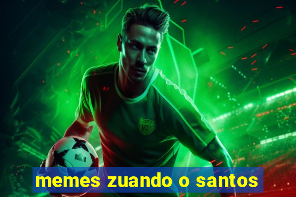 memes zuando o santos