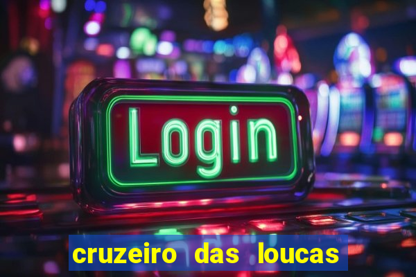 cruzeiro das loucas filme completo dublado download