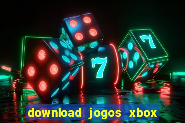 download jogos xbox 360 xex