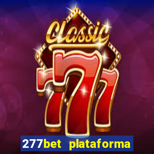 277bet plataforma de jogos