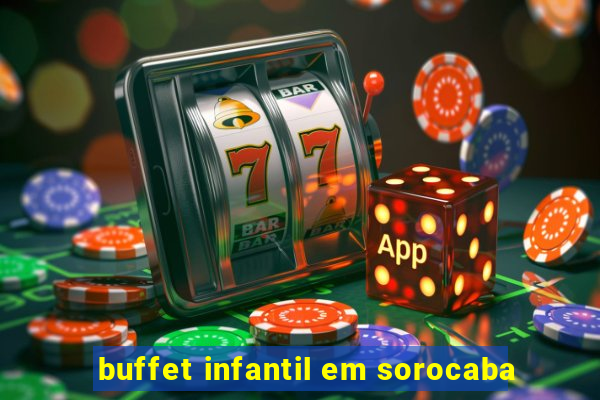 buffet infantil em sorocaba