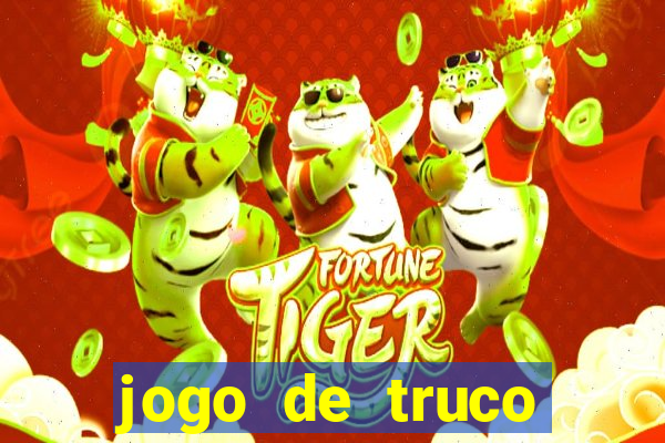 jogo de truco valendo dinheiro real