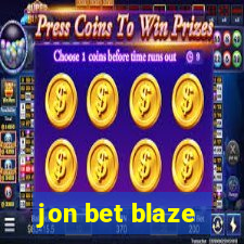 jon bet blaze