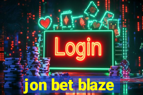 jon bet blaze