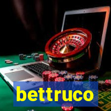 bettruco