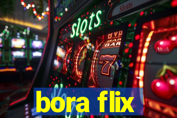 bora flix