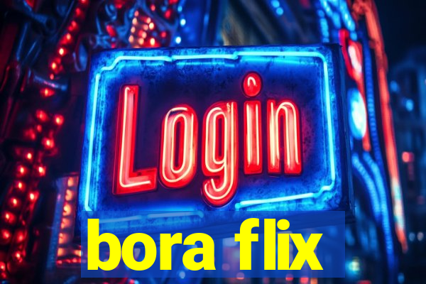 bora flix