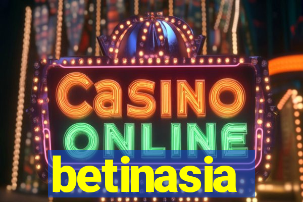 betinasia