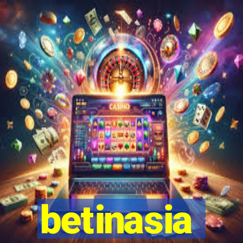 betinasia