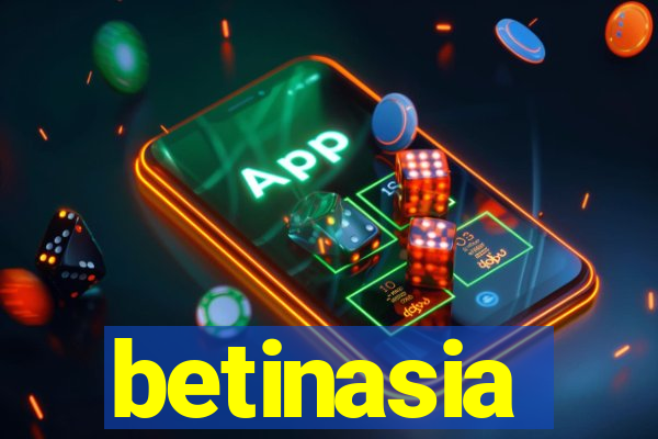 betinasia