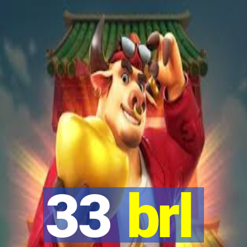 33 brl