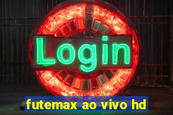 futemax ao vivo hd