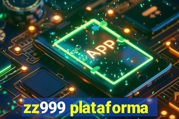 zz999 plataforma