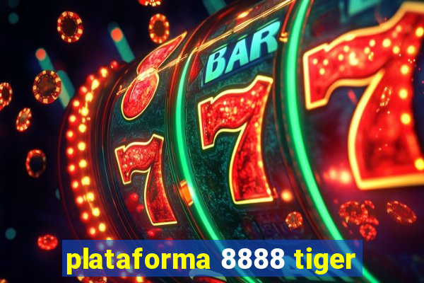 plataforma 8888 tiger