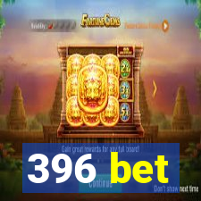 396 bet