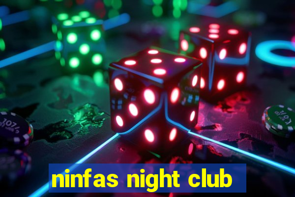 ninfas night club