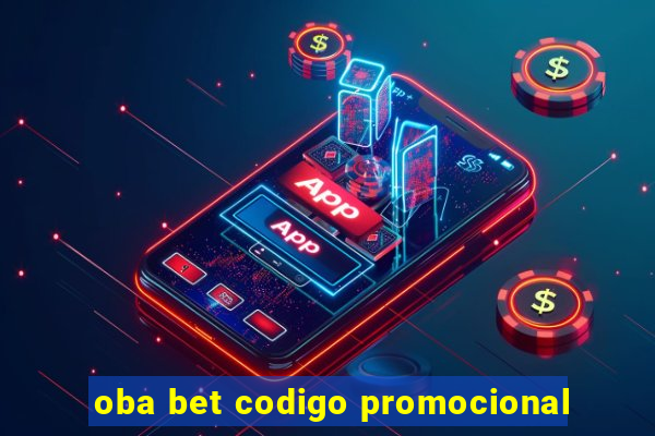 oba bet codigo promocional