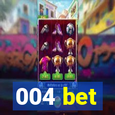 004 bet