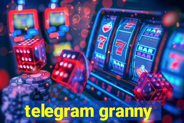 telegram granny