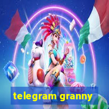 telegram granny