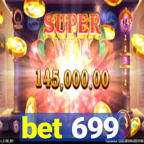 bet 699