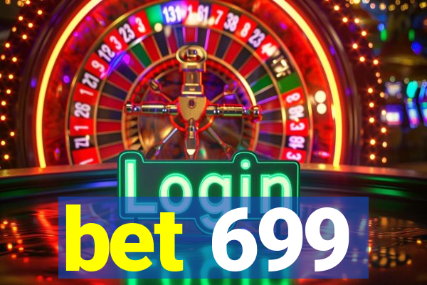 bet 699