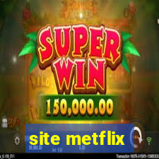 site metflix