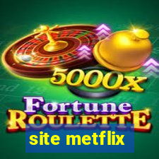 site metflix