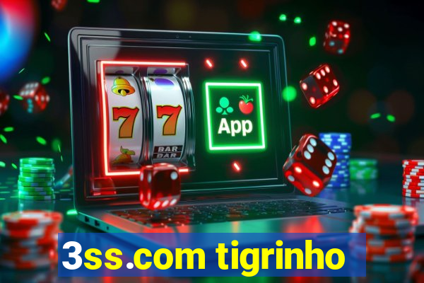 3ss.com tigrinho