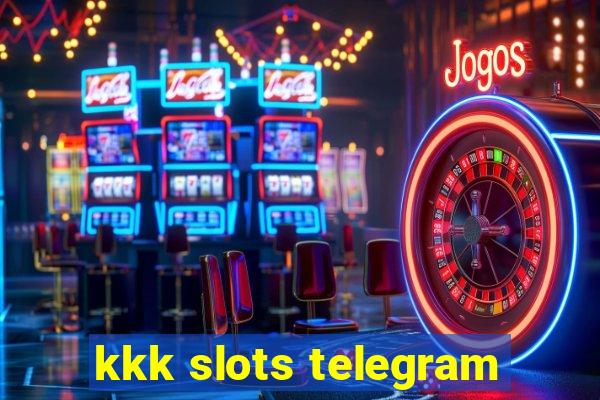 kkk slots telegram