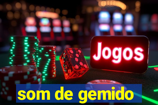 som de gemido