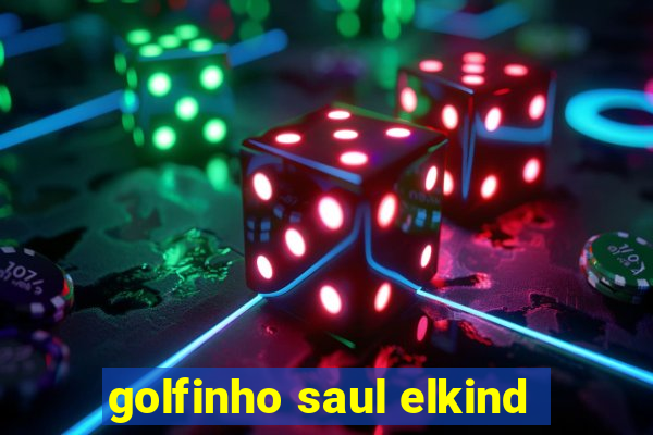 golfinho saul elkind