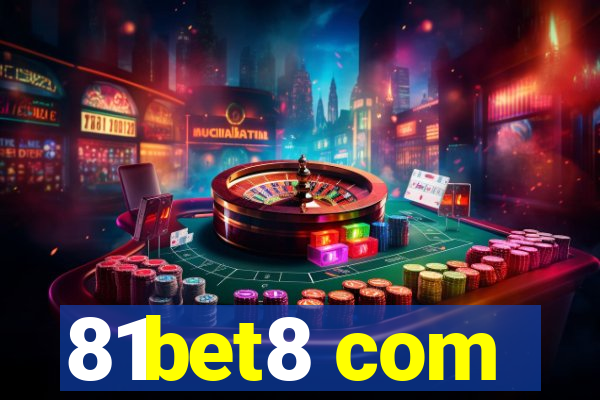 81bet8 com