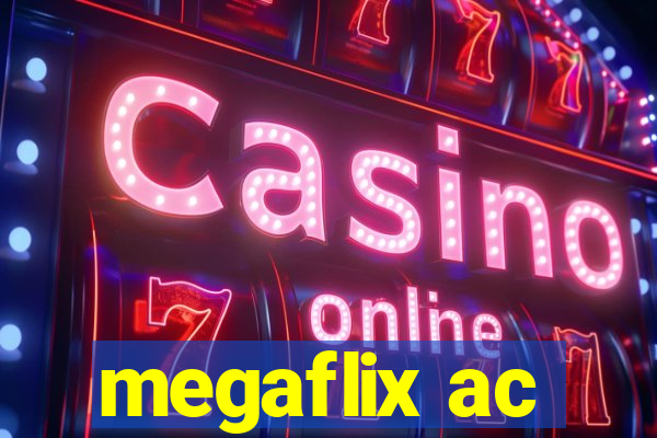 megaflix ac