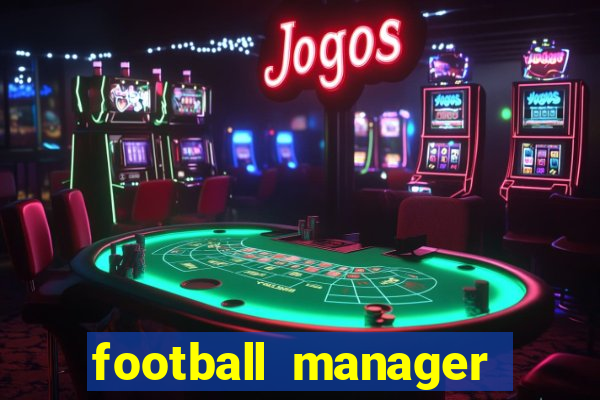 football manager 2021 touch 21.4.0 apk