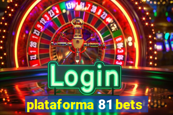 plataforma 81 bets